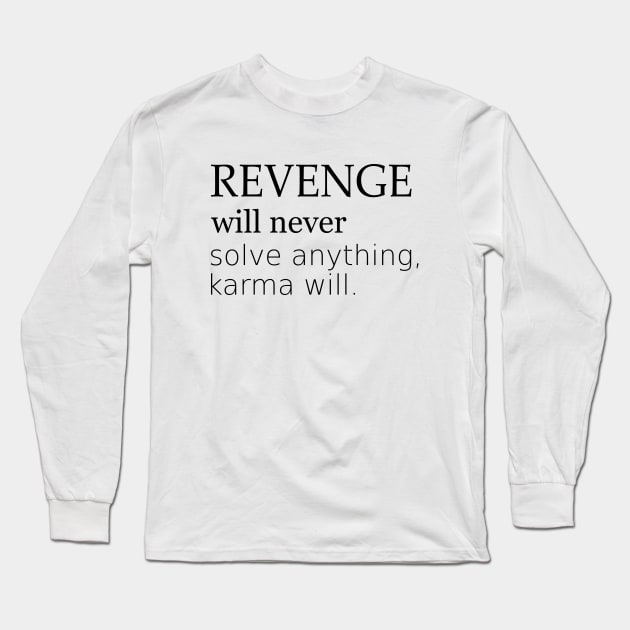 Revenge will never solve anything, Unity Day Long Sleeve T-Shirt by FlyingWhale369